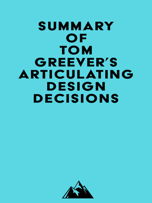 cover image of Summary of Tom Greever's Articulating Design Decisions